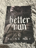 Better Run by Alina May (Hardcover-Sprayed)